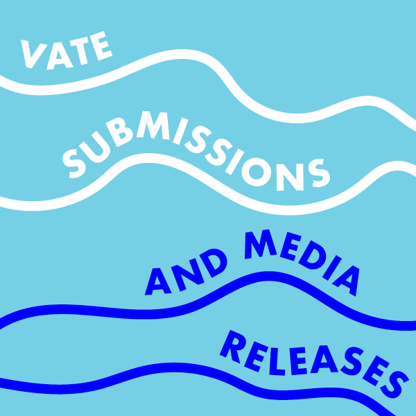 VATE Submissions and Media Releases